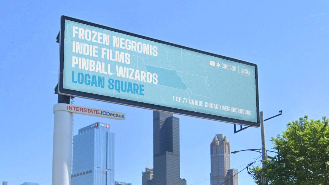 The copy reads: Frozen negronis, Indie films, Pinball wizards. Logan Square.